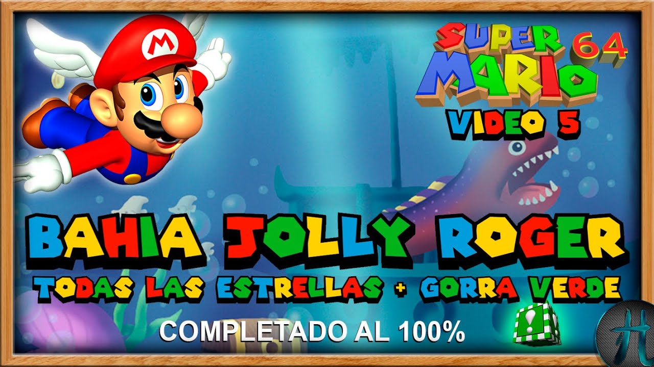 ●🟥SUPER MARIO 64 - Bahia Jolly Roger #MUNDO-3# + GORRA VERDE - (Completado Al 100%)