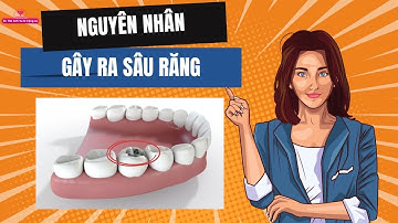Nguyên nhân gây ra sâu răng | Tt niềng răng quốc tế Diamond