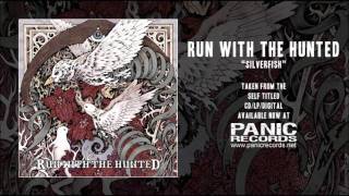 Watch Run With The Hunted Silverfish video