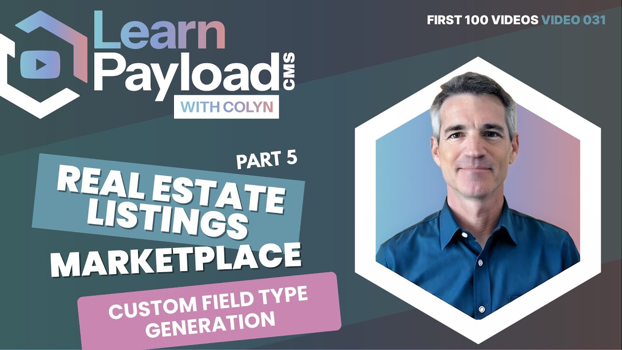 Part 5: Custom Field Type Generation - Build a Real Estate Marketplace ...