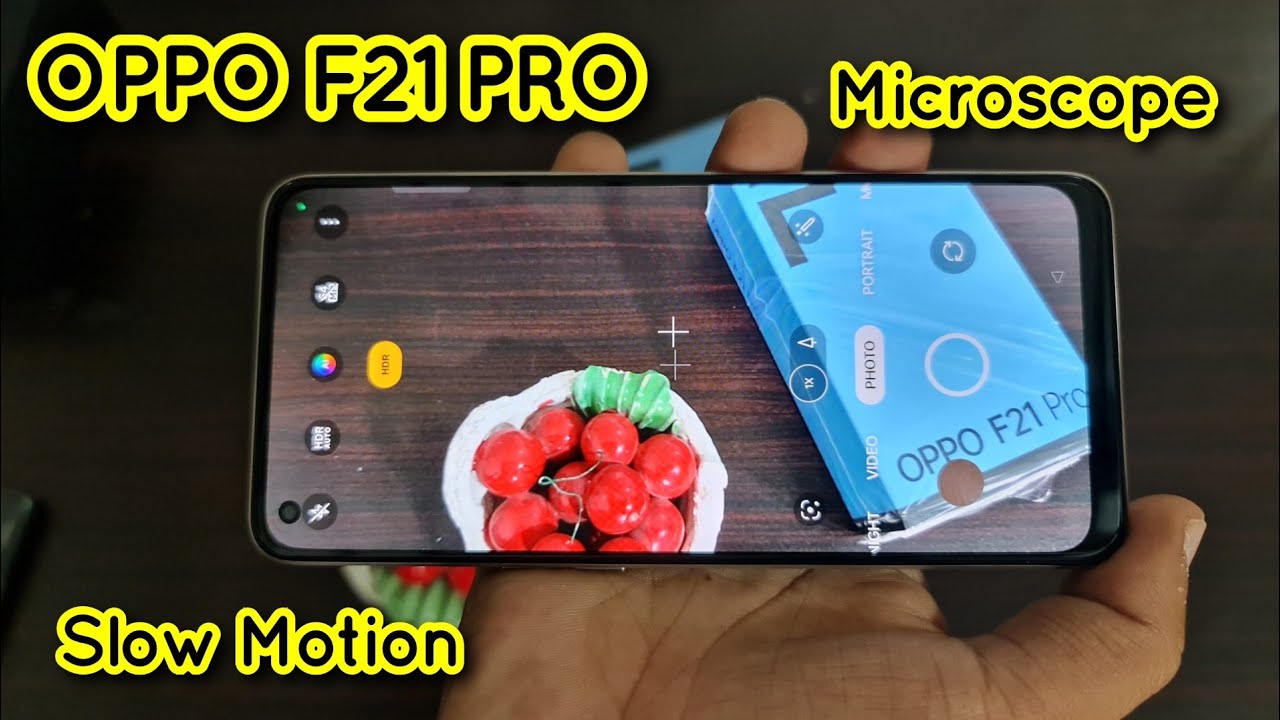 Oppo F21 Pro Camera Test Slow Motion Ultra HD Microscope YouTube