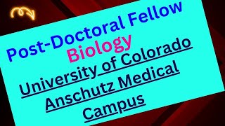 PostDoctoral Fellow, Biology, University of Colorado Anschutz Medical Campus in Aurora, CO