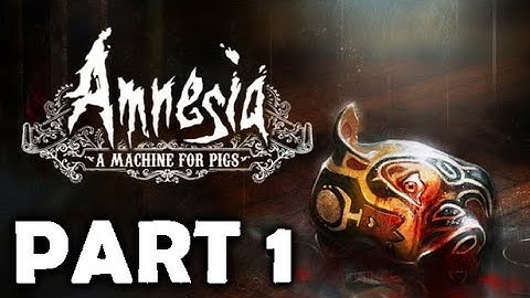 Amnesia: A Machine for Pigs Gameplay Walkthrough Playthrough Part 1 Full Game