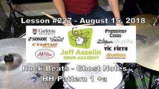 Lesson #227 - August 15, 2018 - Rock Beats  - Ghost Notes - HH Pattern 1 +a