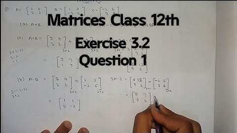 Class 12 Ex 3.2 Q1 Math | Matrices Introduction | Q1 Ex 3.2 Class 12 Math | Ex 3.2 Q1 Class 12 Math