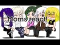 Mha moms react!/Original/Bnha/gcrv/EveningSparkle