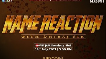 NAME REACTION with Dhiraj sir Season-1, E-1| IIT JAM and other entrance exams