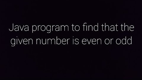 #Java program to find that the given number is even or odd #shorts