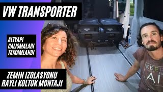 VW Transporter Karavan Yapımı | Zemin İzolasyonu ve Raylı Koltuk Montajı