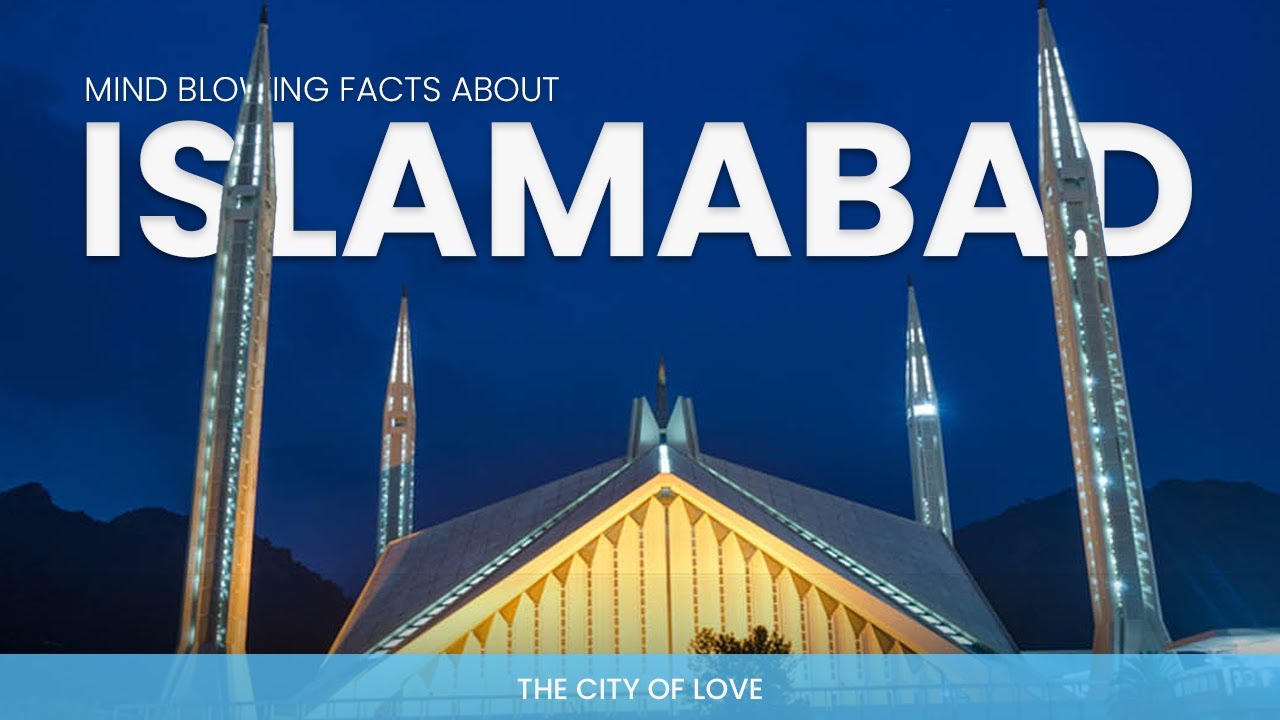 15 Amazing Facts About "ISLAMABAD" You Need to Know!🇵🇰