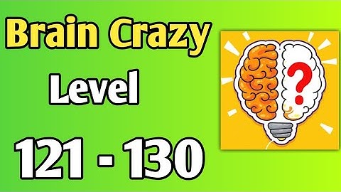 Brain Crazy Level 121 122 123 124 125 126 127 128 129 130 Walkthrough Solution