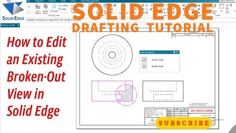 How to Edit an Existing Broken-Out View in Solid Edge
