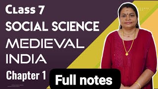 CLASS 7 SOCIAL SCIENCE CHAPTER 1 Medieval India മധ്യകാല ഇന്ത്യ notes