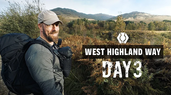 WEST HIGHLAND WAY - Day 3 is HELL DAY...or is it?