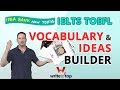How to Collect Vocabulary and Ideas for IELTS & TOEFL Writing