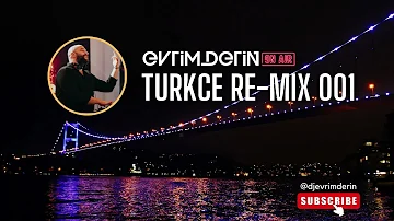 EVRİM DERİN - TURKCE RE-MIX 001 [MINI SET]