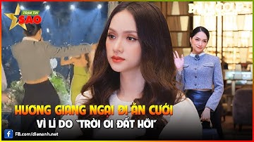Hương Giang ngại đi ăn cưới vì lý do “trời ơi đất hỡi” | Trạm tin sao