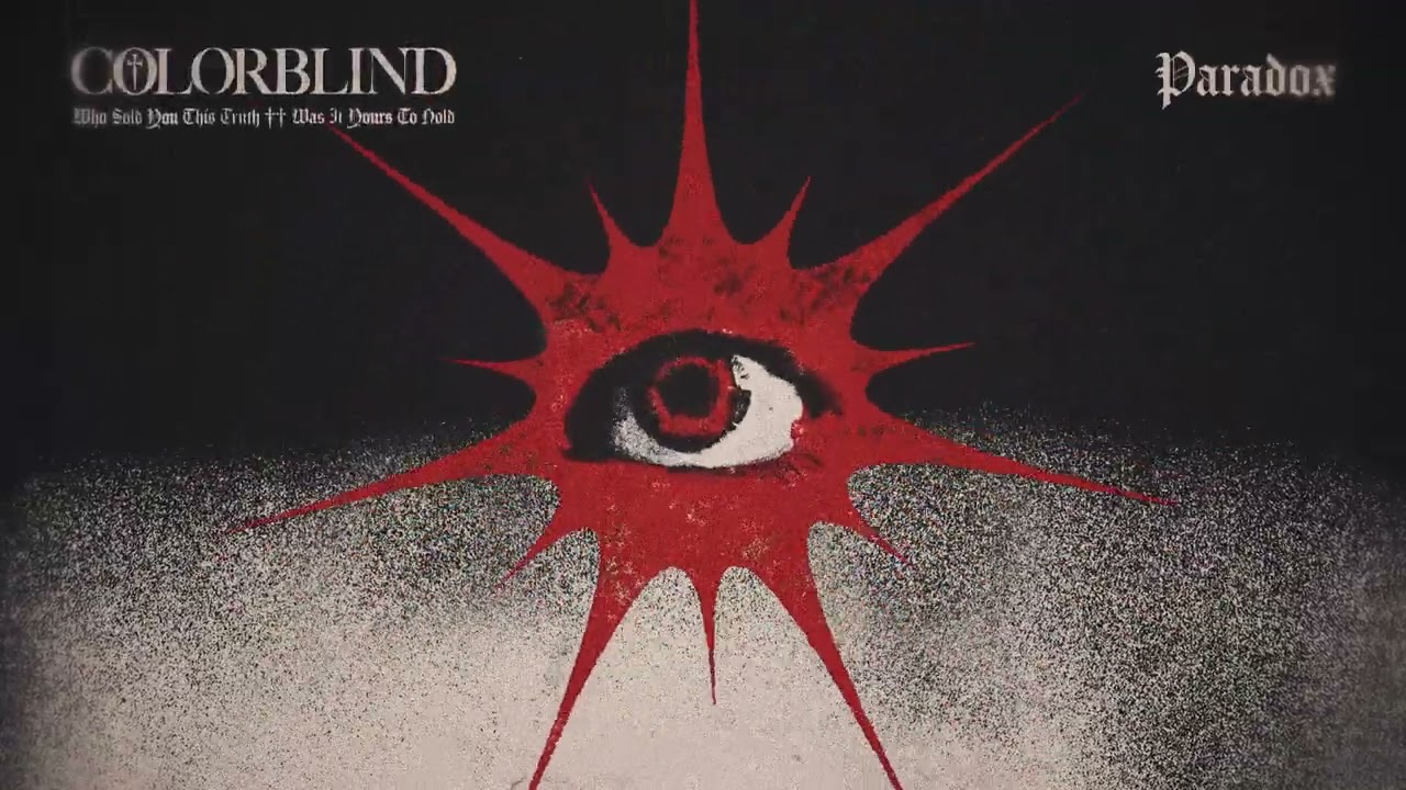Watch COLORBLIND - The Paradox on YouTube Watch COLORBLIND - The Paradox on YouTube