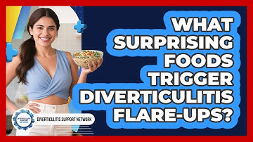 What Surprising Foods Trigger Diverticulitis Flare-ups? - Diverticulitis Support Network