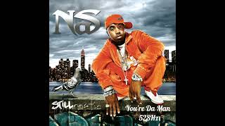 Nas - You're Da Man 528Hz