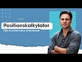 Positionskalkylator för systematiska strategier