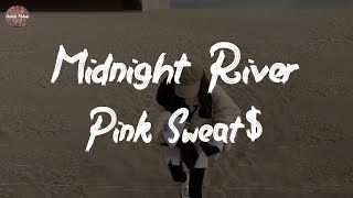 Pink Sweat$ - Midnight River (feat. 6LACK) (Lyric Video)