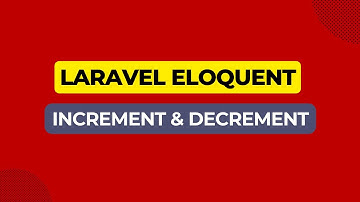 Laravel eloquent increment and decrement methods | Arabic