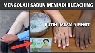SEORANG EMAK2 KURANG MODAL MENEMUKAN CARA MEMBUAT BLEACHING DARI SABUN BATANG || mama rezky