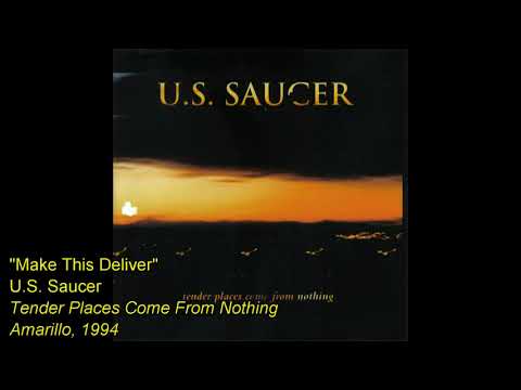 U.S. Saucer — U.S. Saucer - Make This Deliver (1994)