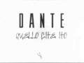 DANTE QUELLO CHE HO