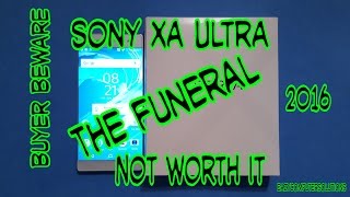 Sony Xa Ultra Final Review 2016 Not Worth It The Funeral
