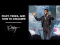 Fruit, Trees, And How to Disagree | Pastor Stephen Chandler