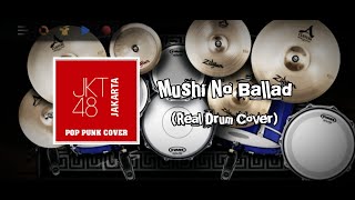 Jkt48  Balada Serangga mushi No Ballad Pop Punk real Drum Cover