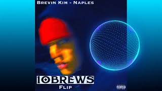 Brevin Kim - Naples (10BREWS Flip)