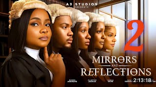 MIRRORS AND REFLECTION 2! STARING, BIMBO ADEMOYE,SONIA UCHE,CLITON JOSUA