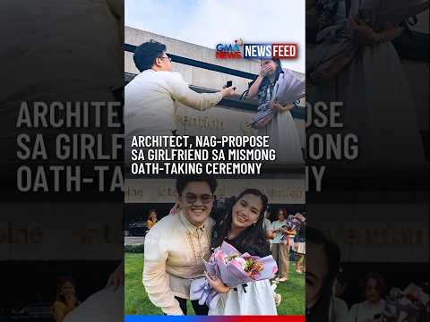 Architect, nag-propose sa girlfriend sa mismong oath-taking ceremony | GMA News Feed