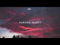 Chillout music 2020  aurora night  single in two