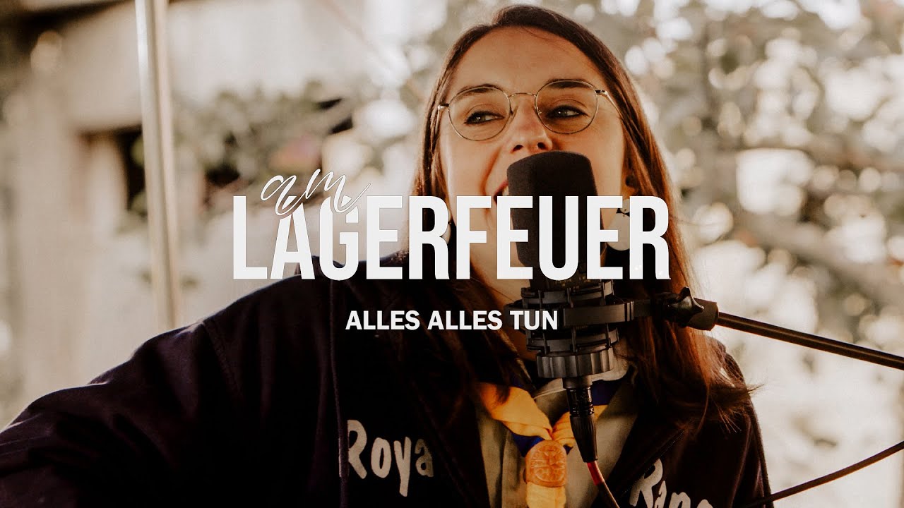 Alles alles tun | 03 | Am LAGERFEUER