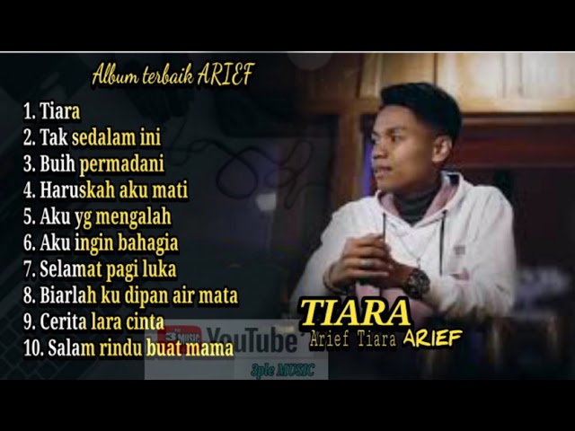 full album Arief | Album terbaik Arief | Arief Tiara | Tidak sedalam ini | Buih Permadani class=