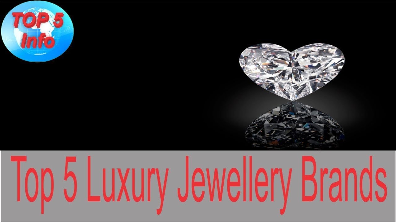 Top 5 Luxury Jewellery Brands in the world 2017 YouTube