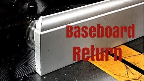 How to cut baseboard returns!