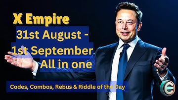 X Empire YouTube Video Codes Combos Rebus & Riddle of the Day | 31 August - 1 September #muskempire