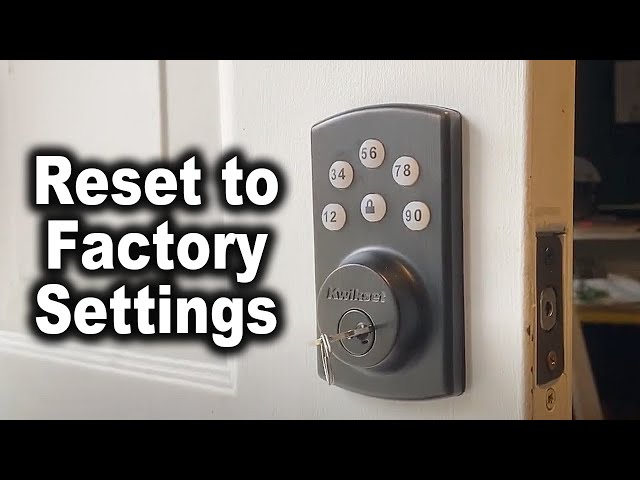 How to Reset Kwikset Powerbolt 2 to Factory Settings | The Fixer