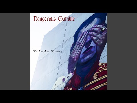 Dangerous Gamble
