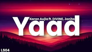 Yaad (Lyrics) - Karan Aujla Ft. DIVINE, Jonita Gandhi