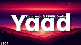 Yaad Lyrics - Karan Aujla Ft. Divine, Jonita Gandhi
