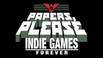 PAPERS, PLEASE | Indie Games Forever |