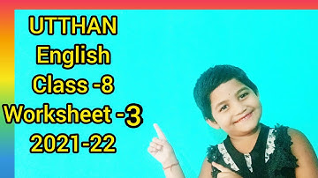 #UTTHAN (English) Class-8 (worksheet -3)