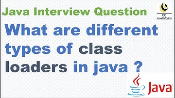 What are different types of class loaders in java ?