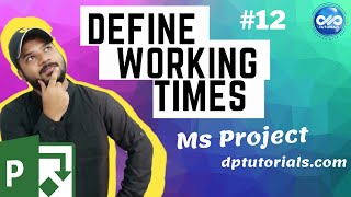 Defining Working And Nonworking Time In MS Project || Microsoft Project Tutorials